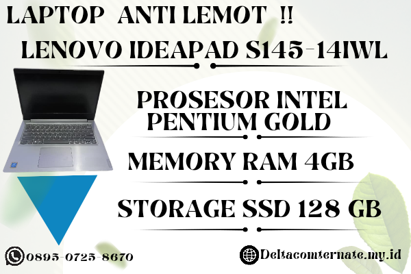 LENOVO IDEAPAD S145-14IWL , TYPE BARU BODY SLIM, PROSESOR INTEL PENTIUM GOLD RAM 4 GB SSD 128 GB DISPLAY 14 INCH MULUS 