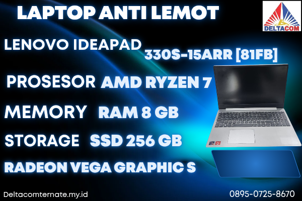 LENOVO IDEAPAD 330S-15ARR[81FB] , TYPE BARU BODY SLIM, PROSESOR AMD RYZEN 7 RAM 8 GB SSD 256 GB GB DISPLAY 15 INCH MULUS, WARNAH SILVER 