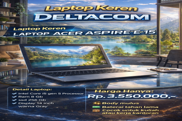 LAPTOP ACER ASPIRE E 15  🧠 Processor Intel Core i5 Gen 5  💾 RAM 8 GB DDR4  ⚡ Storage SSD 256 GB Anti Lemot   🖥️ Display 15 Inc Slim  🎨 Kondisi Mulus d